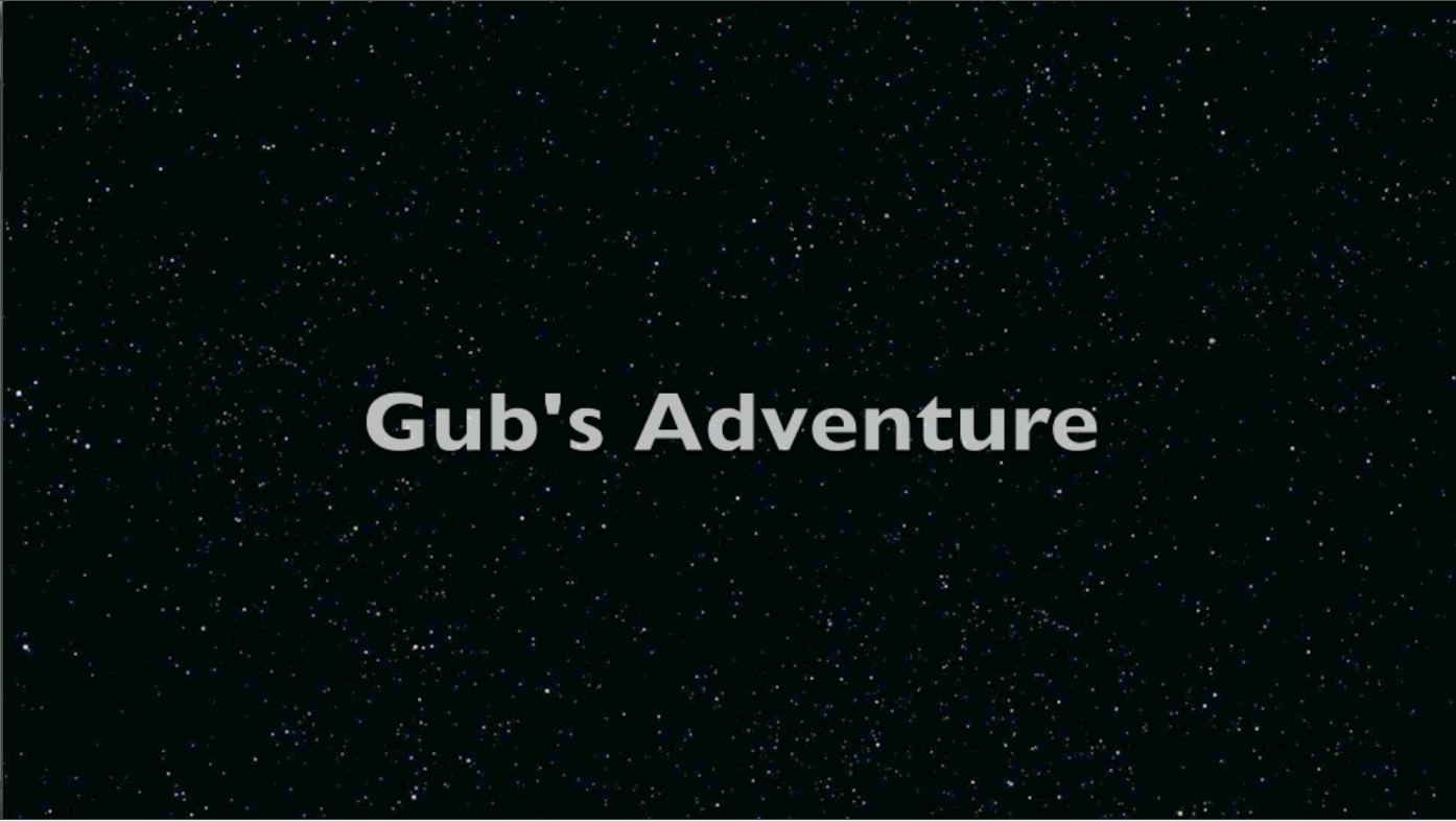 Gub’s Adventure